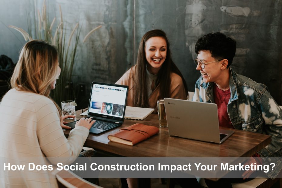 social construction marketing